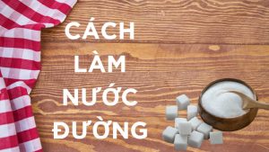 cách làm nước đường