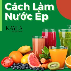 cách làm nước ép tại nhà