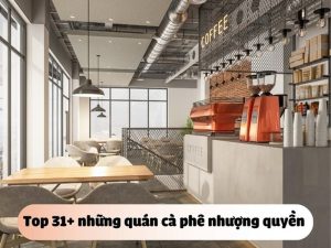 Top những quán cà phê nhượng quyền