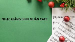 nhạc giáng sinh quán cafe