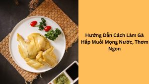 cách làm gà hấp muối
