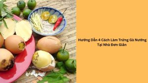cách làm trứng gà nướng thơm béo