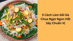 hướng dẫn cách làm gỏi gà