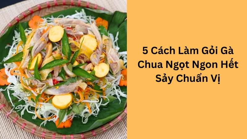 hướng dẫn cách làm gỏi gà