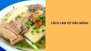 cách làm lẩu vịt nấu măng