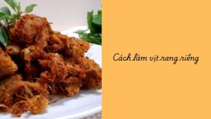 cách làm vịt rang riềng