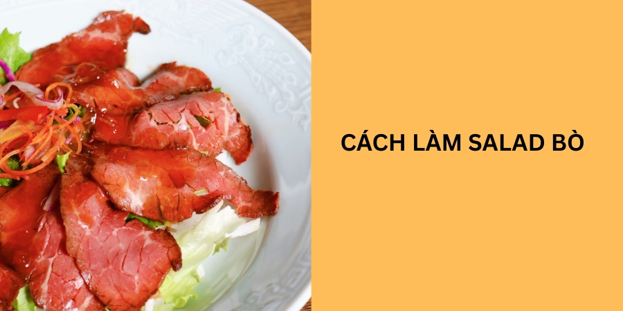 cách làm salad bò