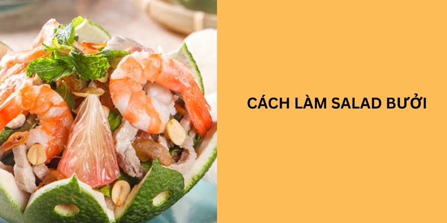 Cách làm salad bưởi