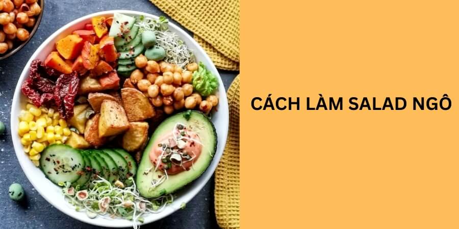 cách làm salad ngô