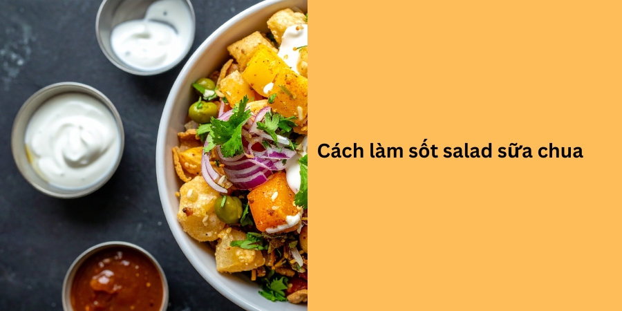 làm sốt salad sữa chua